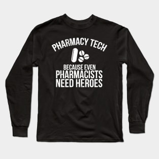 Pharmacy Technician Long Sleeve T-Shirt